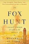 The Fox Hunt: A Refugee's Memoir of Coming to America