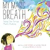 My Magic Breath: Finding Calm Through Mindful Breathing