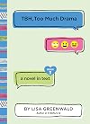 TBH, Too Much Drama