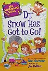 My Weirder-est School #1: Dr. Snow Has Got to Go!