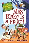 My Weirder-est School #4: Miss Blake Is a Flake!