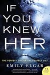 If You Knew Her: A Novel