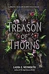 A Treason of Thorns