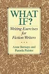 What If? Writing Exercises for Fiction Writers