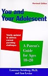 You and Your Adolescent Revised Edition: Parent's Guide for Ages 10-20, A