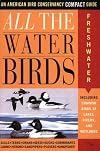 All the Waterbirds: Freshwater: An American Bird Conservancy Compact Guide