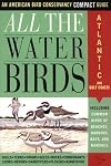 All the Waterbirds: Atlantic and Gulf Coast: An American Bird Conservancy Compact Guide