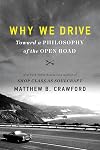 Why We Drive: Toward a Philosophy of the Open Road