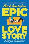 This Is Kind of an Epic Love Story