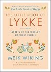 The Little Book of Lykke: Secrets of the World's Happiest People