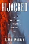 Hijacked: The True Story of the Heroes of Flight 705