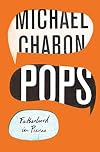 Pops: Fatherhood in Pieces