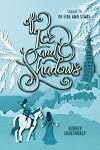 Of Ice and Shadows