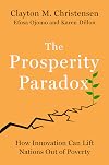 The Prosperity Paradox: How Innovation Can Lift Nations Out of Poverty