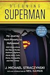 Becoming Superman: My Journey from Poverty to Hollywood