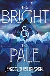 The Bright & the Pale