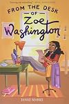 From the Desk of Zoe Washington