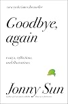 Goodbye, Again: Essays, Reflections, and Illustrations