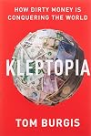 Kleptopia: How Dirty Money Is Conquering the World