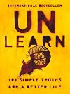 Unlearn: 101 Simple Truths for a Better Life