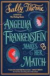 Angelika Frankenstein Makes Her Match