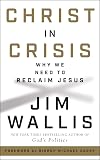 Christ in Crisis: Why We Need to Reclaim Jesus