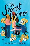 The Secret Women: A Novel