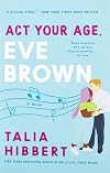Act Your Age, Eve Brown