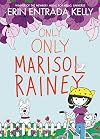 Only Only Marisol Rainey (Maybe Marisol, 3)