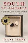 South to America: A Journey Below the Mason-Dixon to Understand the Soul of a Nation