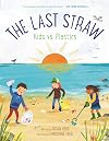 The Last Straw: Kids vs. Plastics