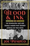 Blood & Ink: The Scandalous Jazz Age Double Murder That Hooked America on True Crime