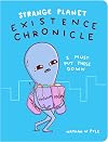 Strange Planet: Existence Chronicle (Strange Planet Series)