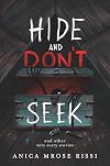 Hide and Don't Seek: And Other Very Scary Stories