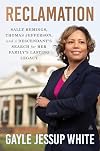 Reclamation: Sally Hemings, Thomas Jefferson, and a Descendant's Search for Her Family's Lasting Legacy