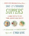 Save-It-Forward Suppers: A Simple Strategy to Save Time, Money, and Sanity