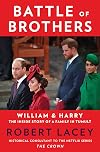 Battle of Brothers: William and Harry – The Inside Story of a Family in Tumult