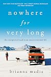 Nowhere for Very Long: The Unexpected Road to an Unconventional Life
