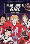 Play Like a Girl: A Graphic Memoir