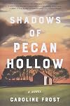 Shadows of Pecan Hollow: A Novel