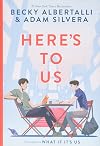 Here's to Us