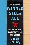 Winner Sells All: Amazon, Walmart, and the Battle for Our Wallets