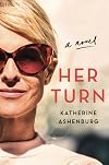 Her Turn: A Novel