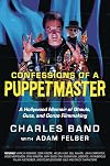 Confessions of a Puppetmaster: A Hollywood Memoir of Ghouls, Guts, and Gonzo Filmmaking
