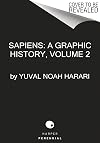 Sapiens: A Graphic History, Vol. 2: The Pillars of Civilization