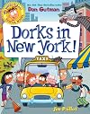 My Weird School Graphic Novel: Dorks in New York! (My Weird School Graphic Novel, 3)