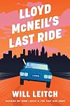 Lloyd McNeil’s Last Ride: A Novel