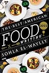 The Best American Food Writing 2022