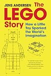 The LEGO Story: How a Little Toy Sparked the World's Imagination