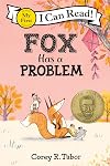 Fox Has a Problem (My First I Can Read)